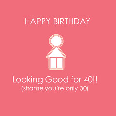 Happy birthday 30 40